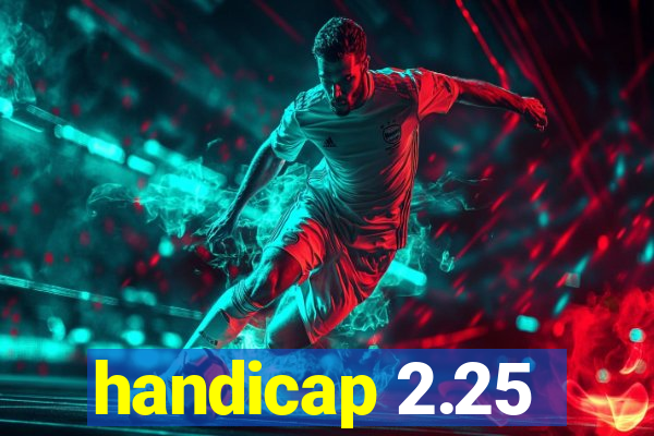 handicap 2.25
